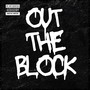 Out The Block (Explicit)