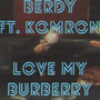 Love My Burberry (Explicit)