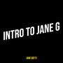 Intro to Jane G (Explicit)