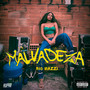 Malvadeza (Explicit)