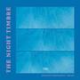 The Night Timbre