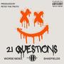 21 Questions (feat. Shaefields) [Explicit]