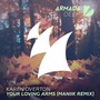 Your Loving Arms (Maniik Remix)