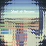 Ghost of Arizona (Explicit)