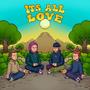 Its All Love (feat. Aura Da Prophet) [Explicit]