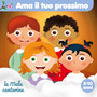 Ama il tuo prossimo (5-10 anni)