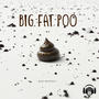 Big Fat Poo (Explicit)