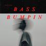 Bass Bumpin (Explicit)