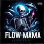 Flow Mama (Explicit)