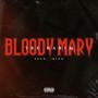 Bloody Mary (Explicit)