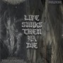 LIFE SURKS THEN YA DIE (Explicit)