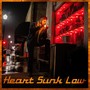 Heart Sunk Low (Explicit)