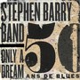 Only a Dream (50 ans de Blues)