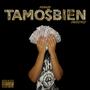 Tamo$bien Freestyle (Explicit)