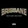 Brisbane (Explicit)