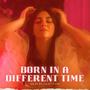 Born In A Different Time EP