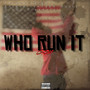 Who Run It (Explicit)