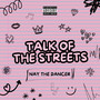 Talk of the Streets (Explicit)