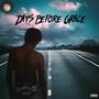 Days Before Grace (Explicit)