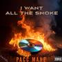 I Want All The Smoke (Explicit)