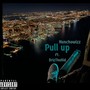 Pull Up (feat. Drizthakid) (Explicit)