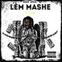 Lem Mashe (Explicit)