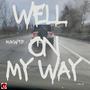 Well On My Way (Explicit)