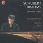 Schubert & Brahms: Klavierstücke