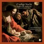 O selige Nacht: Traditional Christmas Music