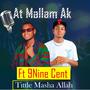 MASHA ALLAH (feat. 9nine cent) [Explicit]