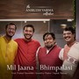 Mil Jaana: Bhimpalasi (feat. Prateek Narsimha, Soumitra Thakur & Saptak Sharma)