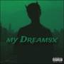 My Dreamsx (Explicit)