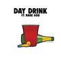 Day Drink (feat. Rage God) [Explicit]