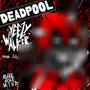 Deadpool (feat. Ariasjc) [Explicit]