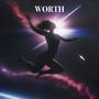 Worth (feat. Nadabutvibes)