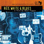 Martin Scorsese Presents the Blues: Red, White & Blues - A Film By Mike Figgis (Soundtrack from the