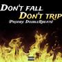 DON'T FALL DON'T TRIP (Explicit)