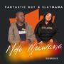 NDO MUWANA Mp3,Fantastic Boy (feat. Slay Mama)