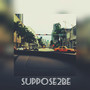 Suppose2Be (Explicit)