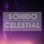 Sonido Celestial