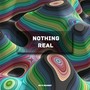 Nothing Real