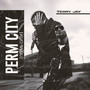 Perm City (Explicit)