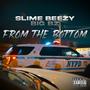 FROM THE BOTTOM (feat. Big Bz) [Explicit]