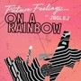 On A Rainbow