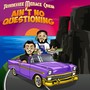 AIN'T NO QUESTIONING (Explicit)