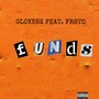 Funds (feat. Fr8to) [Explicit]