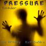 Pressure (feat. KaY BaNks & Ice breezy)