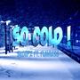 So Cold (feat. Takenote Flawless) [Explicit]