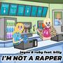 I'm not a rapper (feat. Will Gates)