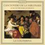 Vocal Music - Romero, M. / Blas De Castro, J. / Diaz, G. / Pujol, J.P. / Rios, A. (Music in the Spain of Philip Iv) [La Colombina]